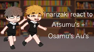 TW: FLASHES | Inarizaki react to Atsumu’s and Osamu’s Au’s | Haikyuu | GCRV requested