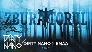 Dirty Nano ✖️ EMAA - Zburatorul | REMIX