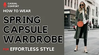 Spring Capsule Wardrobe 2024: Essential Fashion Staples for Effortless Style | 2024 Fashion Trends