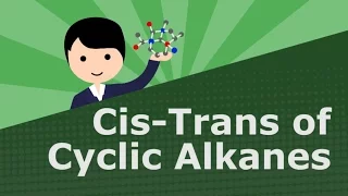 Cis-Trans of Cyclic Alkanes