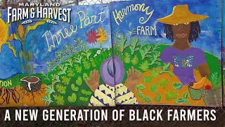 Growing a New Generation of Black Farmers  |  MD F&H