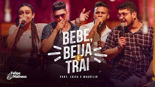 Felipe e Matheus - Bebe, Beija e Trai - Part. Luiza e  Maurílio (DVD Sem Moderação)