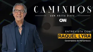 Entrevista com Raquel Lyra | CAMINHOS COM ABILIO DINIZ - 16/05/2023