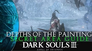 Dark Souls 3 Ashes of Ariandel Secret Area - How to get to Depths of the Painting