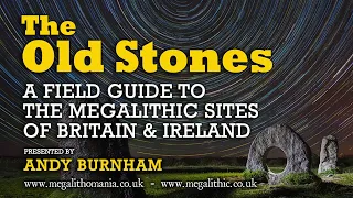 The Old Stones | A Field Guide to the Megalithic Sites of Britain | Andy Burnham | Megalithomania