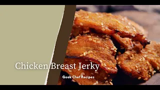 Chicken Breast Jerky | Geek Chef Recipes