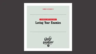 Loving Your Enemies — Daily Devotional