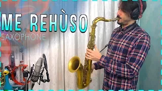 Me Rehùso 🎷Danny Ocean [Saxophone Cover]