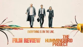 The Hummingbird Project - film review