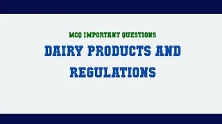 Dairy Products and Regulations MCQ Questions