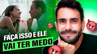 ESSA FRASE FAZ O HOMEM SE DESESPERAR | Faça isso e ele vai ter medo