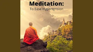 Relieve Hypertension & Stress (feat. Stress Relief Helper & Meditation Music Academy)