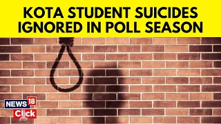 Kota News | Rising Student Suicide Are Not An Election Issue In Kota | Lok Sabha Elections | N18V