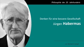 Jürgen Habermas - Denken für eine bessere Gesellschaft