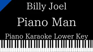 【Piano Karaoke Instrumental】Piano Man / Billy Joel【Lower Key】