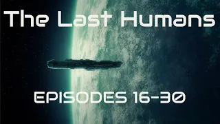 The Last Humans Omnibus | Episodes 16-30