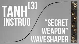 Instruo tanh[3] // a multi use, triple channel "secret weapon" Eurorack waveshaper limiter saturator
