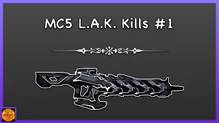 MC5: LAK Kills #1