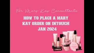 Mary Kay Consultants... How to place a wholesale order on New Intouch Jan 2024