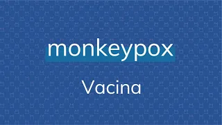 Monkeypox - Vacina