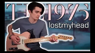 The 1975 - lostmyhead (Guitar & Bass Cover w/ Tabs)