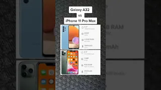 Galaxy A32 vs iPhone 11 Pro Max