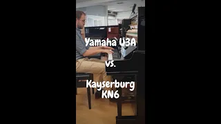 Yamaha U3A and Kayserburg KN6 full-size upright piano comparison