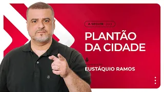 PLANTÃO DA CIDADE - 04/09/2023