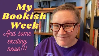 My Bookish Week with some EXCITING NEWS!