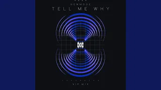 Tell Me Why (VIP Mix)