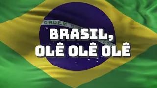 Hino da Torcida - "Brasil Olê Olê Olê com Letra