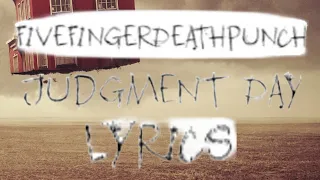 Five Finger Death Punch - Judgment Day (Lyrics)