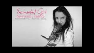 Enchanted Girl - Śpiewam i Tańczę