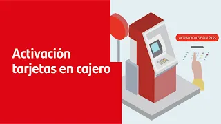 ¿Cómo activar tus Tarjetas desde cajeros automáticos?