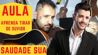 Gusttavo Lima Saudade sua aula como tocar no violão (Simplificada)