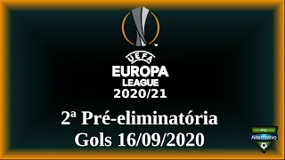 UEFA Europa League 2020/21 - Gols 16/09/2020 - 2ª Pré-eliminatória