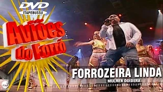 Aviões do Forró - 1º DVD Oficial - Forrozeira linda (Mulher Doidera)