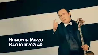 Humoyun Mirzo - Bachchavozlar | Хумоюн Мирзо - Баччавозлар