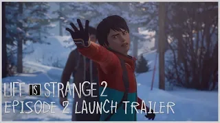 Life is Strange 2 - Episode 2 Launch Trailer