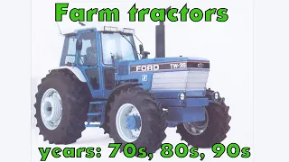 Farm tractors from years 70s 80s 90s