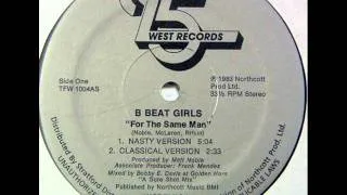 B Beat Girls - For The Same Man (Nasty Version)