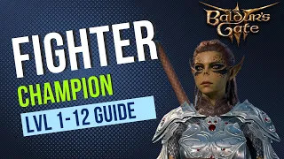 Baldur's Gate 3 Fighter Guide - Champion Subclass - Level 1-12 Guide