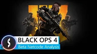 Black Ops 4 Beta Netcode Analysis