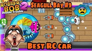 Robbery Bob 2 Hack Seagull Bay With 500 RC Car Part 9