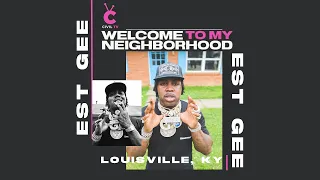 #CivilTV: EST Gee - "Welcome To My Neighborhood: Louisville"