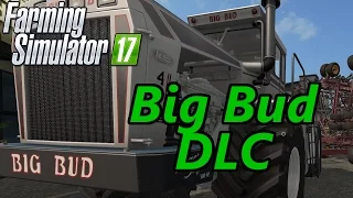 Farming Simulator 17 Tutorial | Big Bud DLC