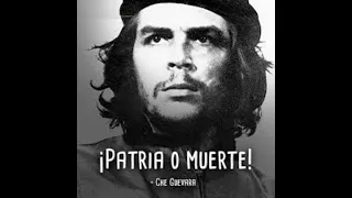 Patria o Muerte -  The Prism | Hasta Siempre Commandante Che Guevara | Viva La Revelucion | Che