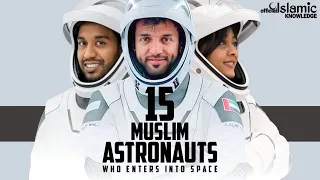 World's 15 Muslim Astronauts Who Enters Into The Outer Space 🚀🌌 | @IslamicKnowledgeOfficial