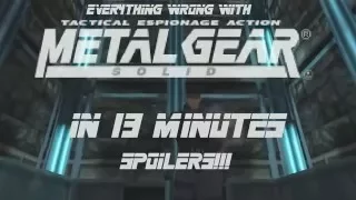 Everything Wrong With Metal Gear Solid in 13 Minutes