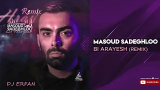 Masoud Sadeghloo - Bi Arayesh l Remix ( مسعود صادقلو - بی آرایش )